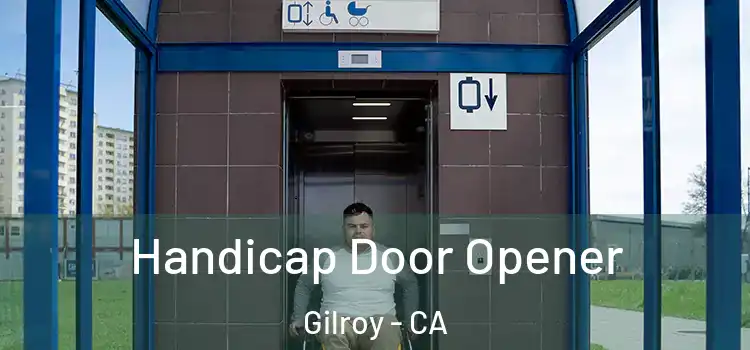 Handicap Door Opener Gilroy - CA