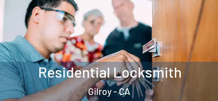 Residential Locksmith Gilroy - CA