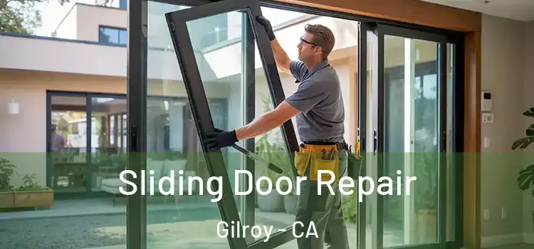 Sliding Door Repair Gilroy - CA